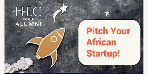 Event "Pitch your African startup" #1 - rencontre avec 3 entrepreneurs primary image
