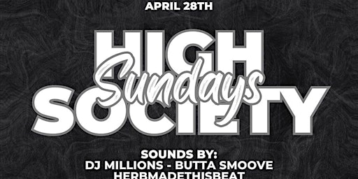 High Society Sundays - 04/28/24