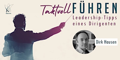 Primaire afbeelding van Taktvoll führen | Leadership-Tipps eines Dirigenten