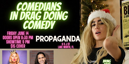 Imagem principal do evento Comedians in Drag doing Comedy  at Propaganda (Lake Worth, FL)