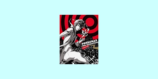 Primaire afbeelding van ePub [Download] PERSONA 5 the Animation Material Book By PIE International
