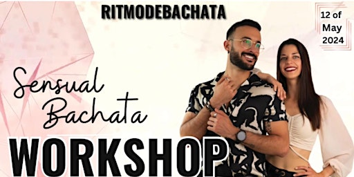 Primaire afbeelding van Bachata Sensual 5h Workshop and party
