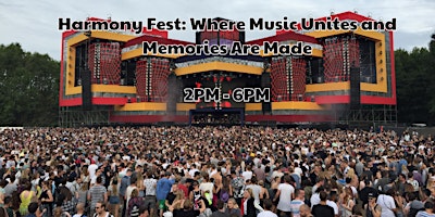 Immagine principale di Harmony Fest: Where Music Unites and Memories Are Made 
