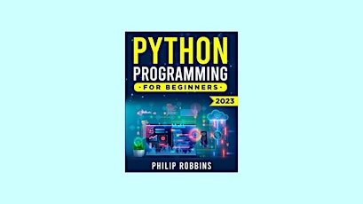 download [pdf]] Python Programming for Beginners: The Complete Guide to Mas