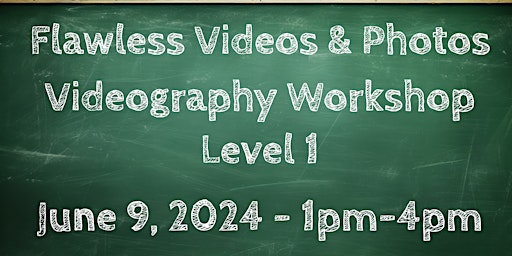 Primaire afbeelding van Flawless Videos & Photos Presents - Videography & Video Editing Level 1