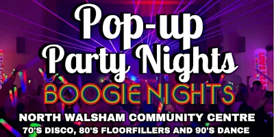 Primaire afbeelding van Pop Up Party Nights 70s, 80s, 90s Night, North Walsham