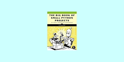 Primaire afbeelding van DOWNLOAD [Pdf]] The Big Book of Small Python Projects BY Al Sweigart pdf Do