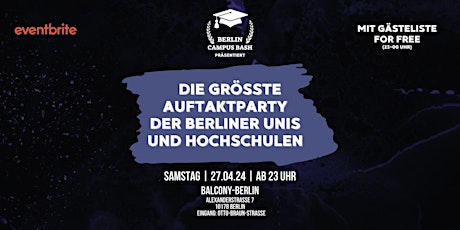Die Größte Auftaktparty der Berliner Unis & Hochschulen