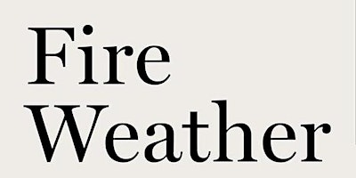 Imagen principal de Fire Weather - environment reading group