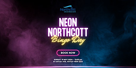 Neon Northcott Bingo Day