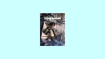Primaire afbeelding van [ePub] DOWNLOAD Rise of the Tomb Raider: The Official Art Book By Andy McVi