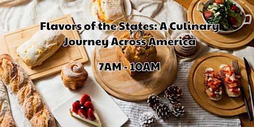 Imagem principal do evento Flavors of the States: A Culinary Journey Across America