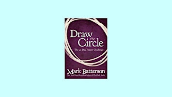 Imagen principal de epub [DOWNLOAD] Draw the Circle: The 40 Day Prayer Challenge by Mark Batter