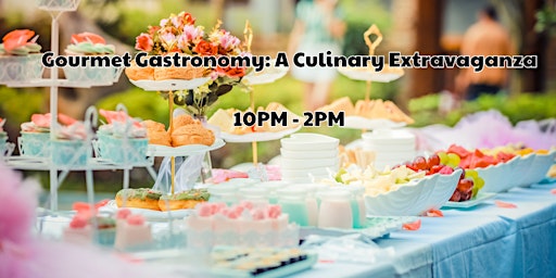 Imagem principal de Gourmet Gastronomy: A Culinary Extravaganza