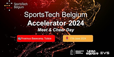 SportsTech Belgium Meet & Cheer Day | Accelerator 2024  | 17th June 2024