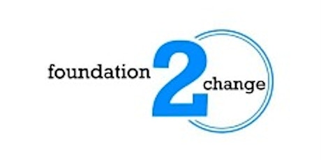 Foundation 2 Change Launch Event