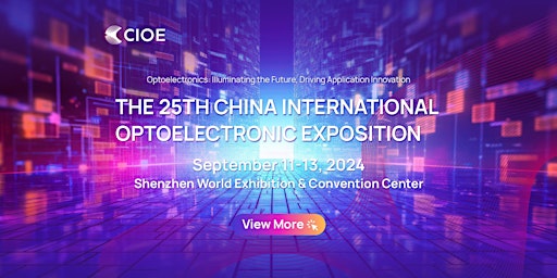Imagem principal do evento CIOE 2024 - The 25th China International Optoelectronic Exposition