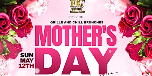 Imagem principal do evento Grille and Chill Brunch Series: Mother's Day Edition