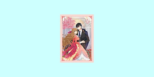 [ePub] Download Why Raeliana Ended Up at the Duke's Mansion, Vol. 1 (Volume primary image
