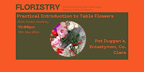 Floristry - A Practical introduction to Table Arrangements.