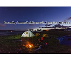 Hauptbild für Serenity Summit: A Tranquil Camping Retreat