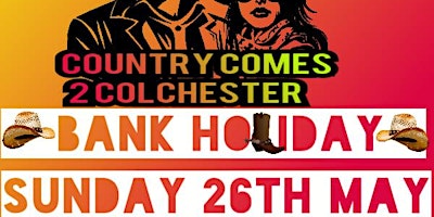 Imagen principal de Country Comes 2 Colchester @ Colchester Rugby Club - BANK HOLIDAY WEEKEND!