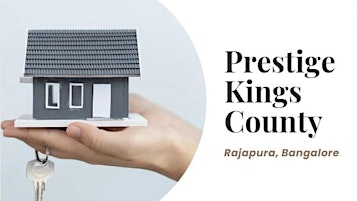 Imagem principal do evento Prestige Kings County: Luxurious Residential Plots in Bangalore