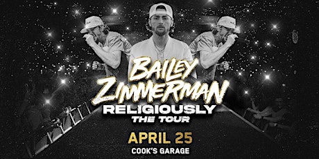 BAILEY ZIMMERMAN: Religiously. The Tour.(APRIL 25)..'