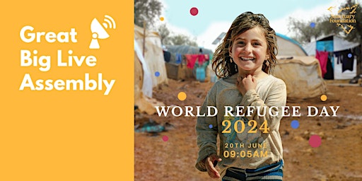 Imagem principal do evento Great Big Live Assembly: World Refugee Day