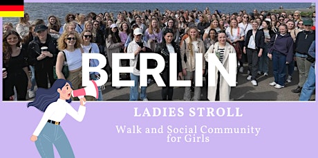 Spaziergang von und für Girls | Berlin Ladies Stroll