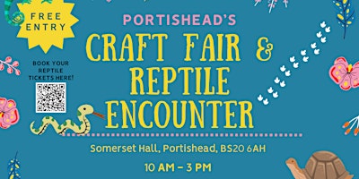 Imagem principal do evento Portishead's Craft Fair & Reptile Encounter
