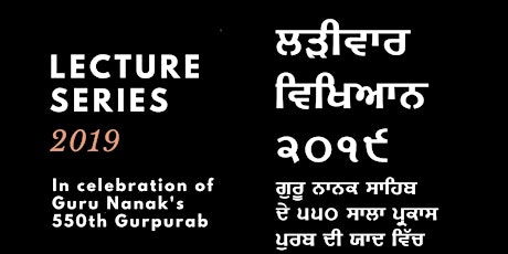 Lecture Series 2019: In Celebration of Guru Nanak Sahib's 550 Gurpurab primary image