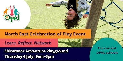 Primaire afbeelding van North East Celebration of Play Event... Learn, Reflect, Network