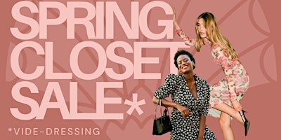 Imagem principal do evento Ginette Spring Closet Sale* *Vide-Dressing