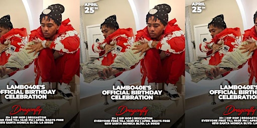 Image principale de LAMBO4OE Concert & Birthday Party - DRAGONFLY HOLLYWOOD - April 25, 2024