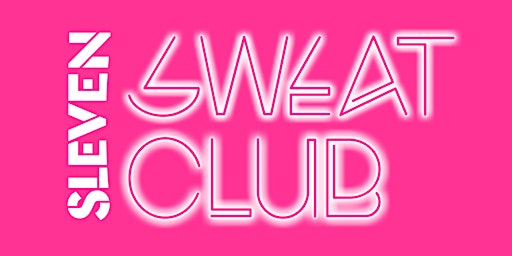 SLEVEN SWEAT CLUB (Friday Nights) primary image