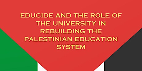 Educide and the Role of the University in Rebuilding Palestinian Education primary image