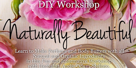 Naturally Beautiful DIY Perfume & Body Butters primary image