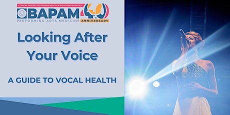 Imagen principal de BAPAM: Looking After Your Voice: A Guide to Vocal Health