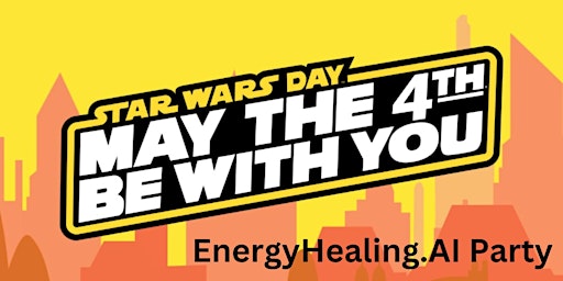 Primaire afbeelding van May the 4th EnergyHealing.AI Party