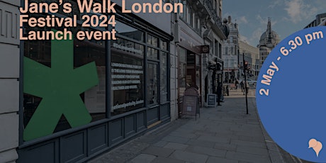 Jane’s Walk London Festival 2024 - Launch Event
