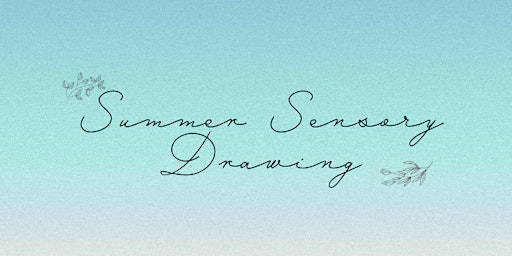 Imagem principal de Summer Sensory Drawing in collaboration with Friends of the Lake District