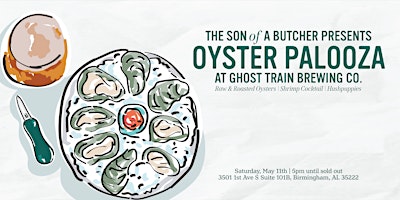Primaire afbeelding van Oyster Palooza with The Son of a Butcher at Ghost Train Brewing Co.