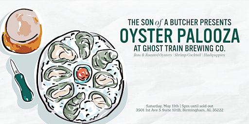 Hauptbild für Oyster Palooza with The Son of a Butcher at Ghost Train Brewing Co.