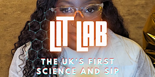 Imagem principal do evento Lit Lab London - UK's first Science and Sip