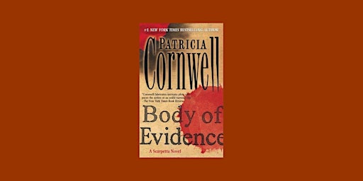 download [Pdf]] Body of Evidence (Kay Scarpetta, #2) By Patricia Cornwell e primary image