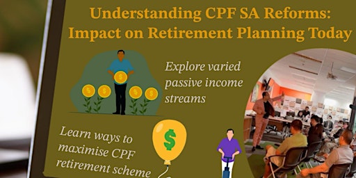 Image principale de Understand CPF SA Reforms: Impact on Retirement Planning Today!