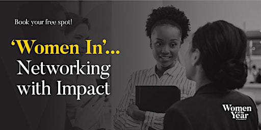 Hauptbild für 'Women In'... Networking with Impact