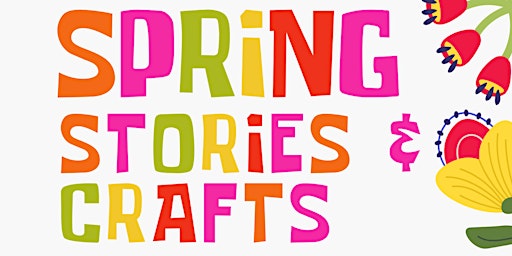 Primaire afbeelding van May Half-Term - Spring Stories & Crafts