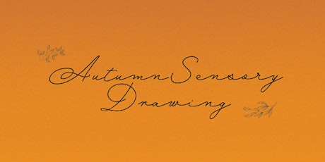 Autumn Sensory Drawing in collaboration with Friends of the Lake District